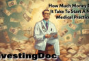 How Much Money Does It Take To Start A New Medical Practice